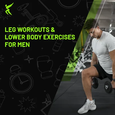 Leg Workouts & Lower Body Exercises for Me